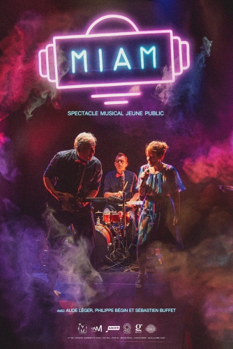 MIAM, spectacle musical
